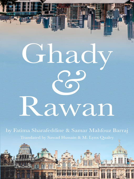 Title details for Ghady & Rawan by Fatima Sharafeddine - Available